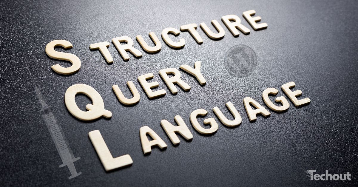 Injection SQL Wordpress, comment s'en protéger ?