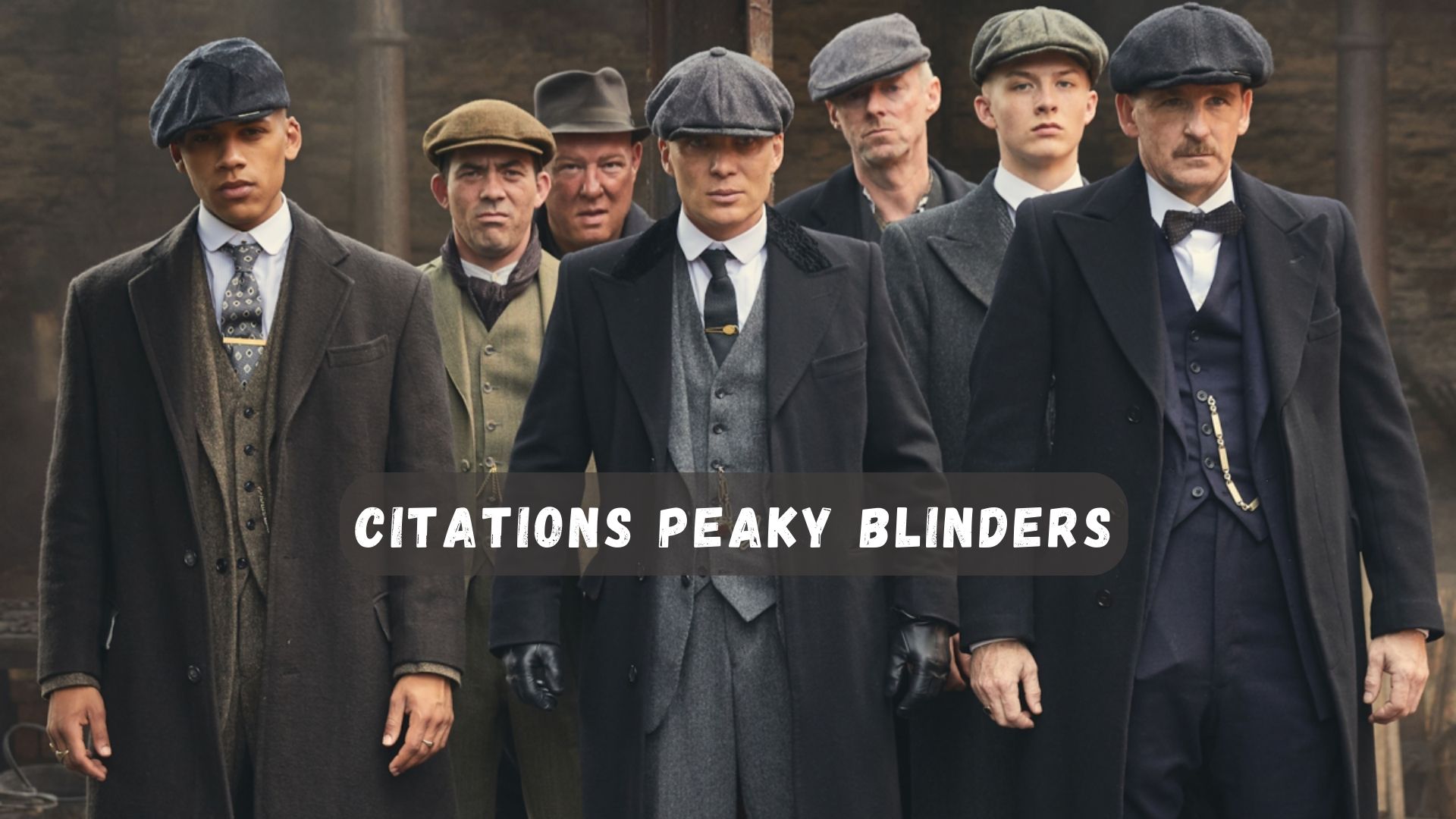 LES MEILLEURES CITATIONS DE PEAKY BLINDERS
