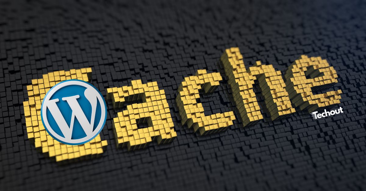 Guide sur la mise en cache pour WordPress