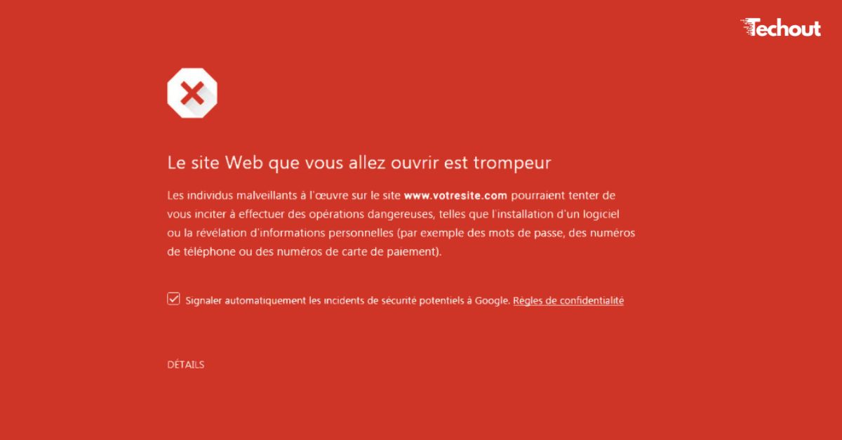 Que faire lorsque votre site WordPress est marqué comme dangereux par les navigateurs